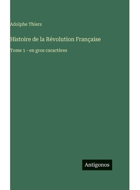 预订 Histoire de la Révolution Française: Tome 1 - en gros caractères: 9783563710081