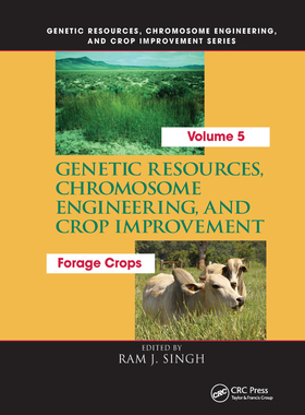 【预订】Genetic Resources, Chromosome Engineering, and Crop Improvement:: Forage Crops, Vol 5