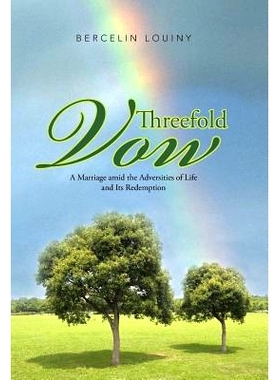 预订 Threefold Vow: A Marriage Amid the Adversities of Life and Its Redemption: 9781490818535