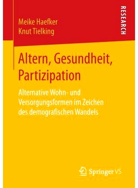 预订 Altern, Gesundheit, Partizipation: Alternative Wohn- und Versorgungsformen im Zeichen des demografischen Wandels: 9