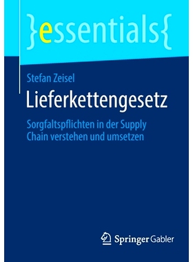 预订 Lieferkettengesetz: Sorgfaltspflichten in der Supply Chain verstehen und umsetzen: 9783658359454