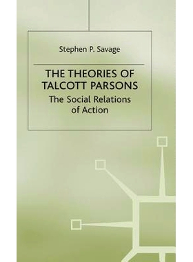 预订 The Theories of Talcott Parsons: The Social Relations of Action: 9780333245651