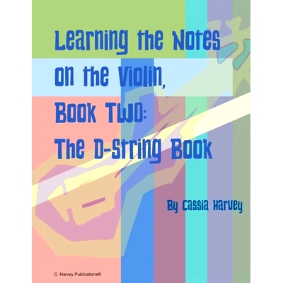 预订 Learning the Notes on the Violin, Book Two, The D-String Book: 9781635232851