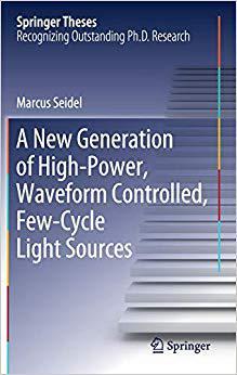 【预售】A New Generation of High-Power, Waveform Controlled, Few-Cycle Light Sources