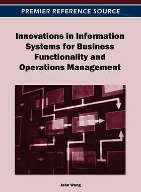 【预订】Innovations in Information Systems for Business Functionality and Operations Management