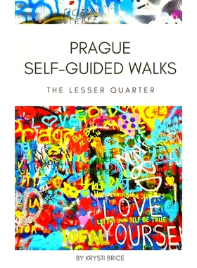 预订 Prague Self-Guided Walks: The Lesser Quarter: 9781500551629