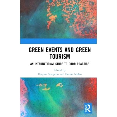 预订 Green Events and Green Tourism: An International Guide to Good Practice 绿色事件与绿色旅游：国际良好实践指南: 97811