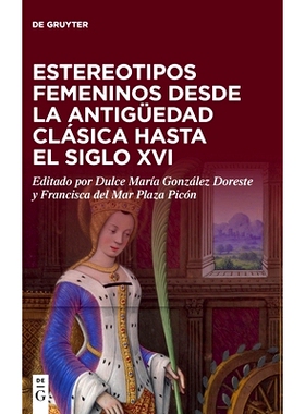 预订 Estereotipos femeninos desde la antigüedad clásica hasta el siglo XVI: 9783110756012