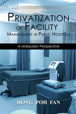 【预订】Privatization of Facility Management in Public Hospitals