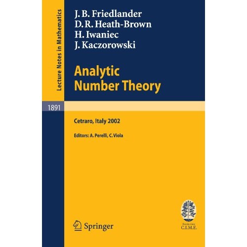 预订 Analytic Number Theory Lectures given at the C.I.M.E. Summer School held in Cetraro, Italy, July 11-18, 2002 978354