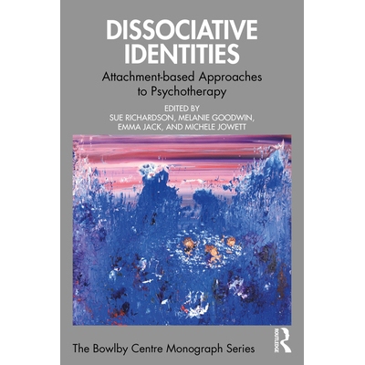 Dissociative Identities Attachment-based Approaches to Psychotherapy 分离身份：基于依恋的心理治疗方法 9781032696652