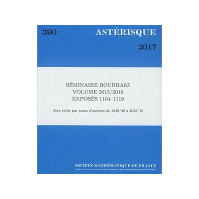 [预订]KVAS0390 Séminaire Bourbaki, volume 2015/2016, exposés 1104-1119 9782856298558