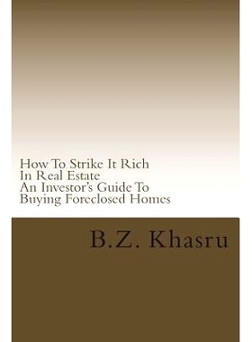 预订 How To Strike It Rich In Real Estate: An Investor’s Guide To Buying Foreclosed Homes: 9781492788027