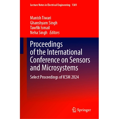 预订 Proceedings of the International Conference on Sensors and Microsystems: Select Proceedings of ICSM 2024 传感器与微
