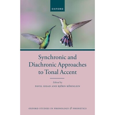 现货 Synchronic and Diachronic Approaches to Tonal Accent 声调重音的共时和历时研究方法: 9780198877011