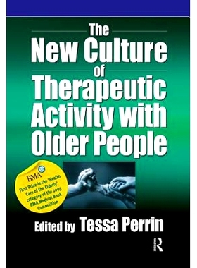 预订 The New Culture of Therapeutic Activity with Older People: 9780863884429