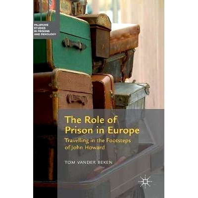 预订 The Role of Prison in Europe: Travelling in the Footsteps of John Howard 监狱在欧洲的作用：约翰·霍华德足迹之旅: 97