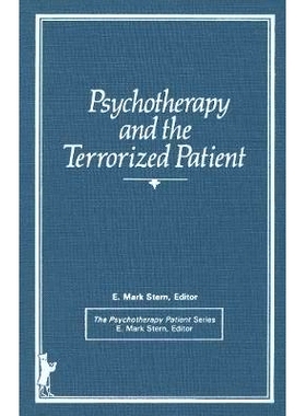 预订 Psychotherapy and the Terrorized Patient: 9780866564427
