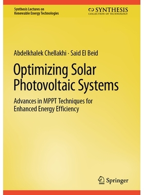 预订 Optimizing Solar Photovoltaic Systems: Advances in MPPT Techniques for Enhanced Energy Efficiency 优化太阳能光伏系