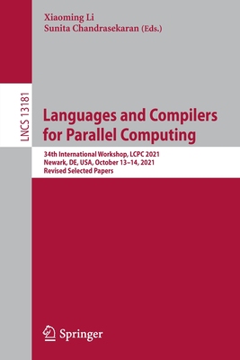 【预订】Languages and Compilers for Parallel Computing 9783030993719