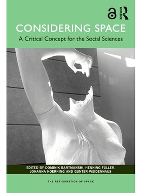 预订 Considering Space: A Critical Concept for the Social Sciences 考虑空间：社会科学的关键概念: 9781032420899