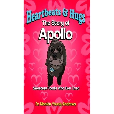 预订 Heartbeats & Hugs: The Story of Apollo, Sweetest Poodle Who Ever Lived: 9781735516813