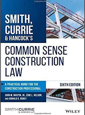 【预售】Smith, Currie & Hancock’S Common Sense Construction Law