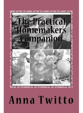 预订 The Practical Homemaker’s Companion: Inspiration and advice for simple living: 9781537220208