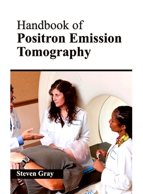 预订 Handbook of Positron Emission Tomography 正电子发射断层扫描手册: 9781632412416