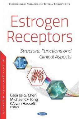 [预订]Estrogen Receptors: Structure, Functions and Clinical Aspects 9781536182286
