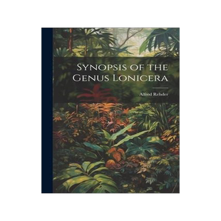 [预订]Synopsis of the Genus Lonicera 9781021914651