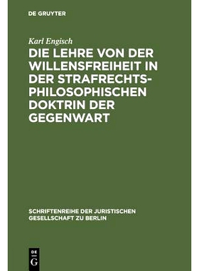 预订 Die Lehre von der Willensfreiheit in der strafrechtsphilosophischen Doktrin der Gegenwart: Vortrag gehalten vor der