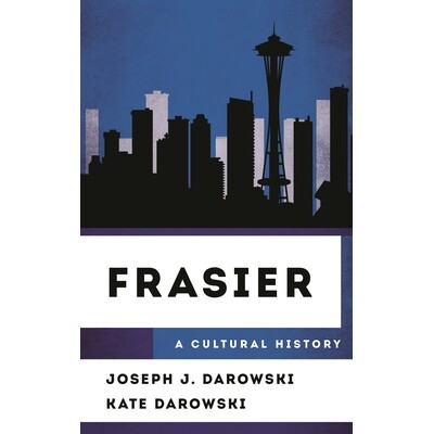 现货 Frasier: A Cultural History 弗雷泽:一部文化史: 9781538188156