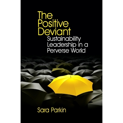 预订 The Positive Deviant: Sustainability Leadership in a Perverse World 求异：蛮横世界中的可持续性领导: 9781138384118