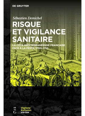 预订 Risque et vigilance sanitaire: La côte méditerranéenne française face à la peste, 1700-1750 健康风险与警惕：法