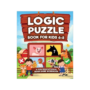 [预订]Logic Puzzles for Kids Ages 6-8: A Fun Educational Brain Game Workbook for Kids With Answer Sheet: B 9781954392397