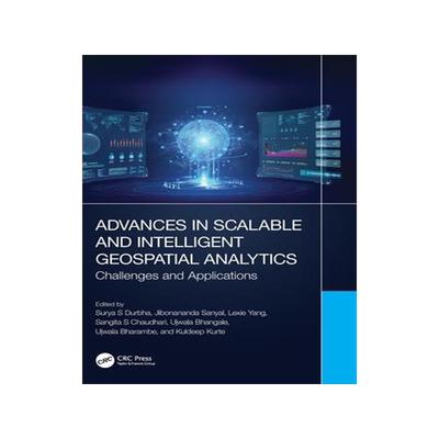 [预订]Advances in Scalable and Intelligent Geospatial Analytics 9781032200316