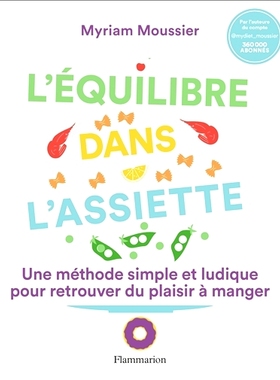 预订 L’équilibre dans l’assiette : une méthode simple et ludique pour retrouver du plaisir à manger 盘子上的平衡：