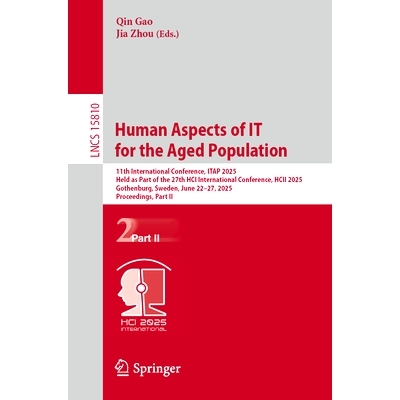 预订 Human Aspects of IT for the Aged Population: 11th International Conference, ITAP 2025, Held as Part of the 27th HCI