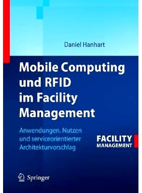 预订 Mobile Computing Und RFID Im Facility Management: Anwendungen, Nutzen Und Serviceorientierter Architekturvorschlag