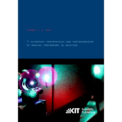 预订 Ultrafast photophysics and photochemistry of radical precursors in solution: 9783866449404