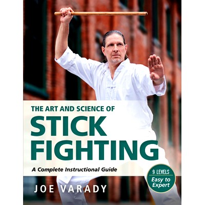 预订 The Art and Science of Stick Fighting: Complete Instructional Guide