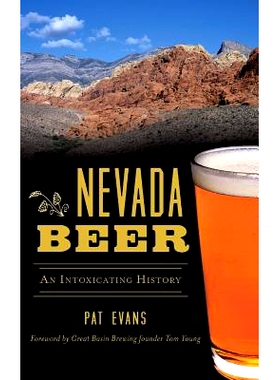 预订 Nevada Beer: An Intoxicating History: 9781540237118