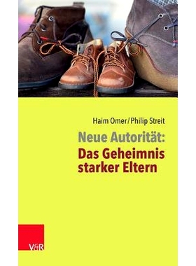 预订 Neue Autorität: Das Geheimnis starker Eltern 新*：坚强父母的秘密: 9783525491584