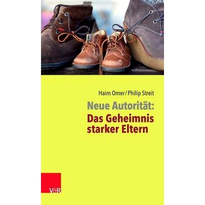 预订 Neue Autorität: Das Geheimnis starker Eltern 新*：坚强父母的秘密: 9783525491584