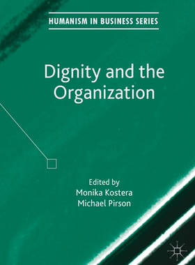 【预订】Dignity and the Organization
