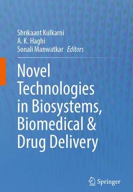 [预订]Novel Technologies in Biosystems, Biomedical & Drug Delivery 9789819952809