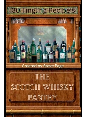 预订 The Scotch Whisky Pantry: 30 Tingling Recipe’s: 9798880065752