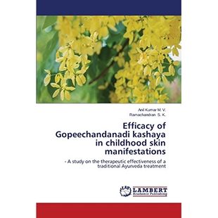 预订 Efficacy of Gopeechandanadi Kashaya in Childhood Skin Manifestations: 9783659228940