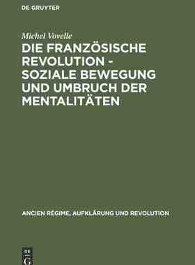【预订】Die Französische Revolution - Soziale Bewegung und Umbruch der Ment 9783486509816